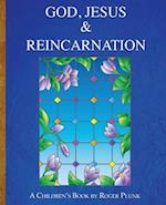 God, Jesus & Reincarnation