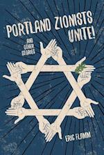 Portland Zionists Unite! and Other Stories 