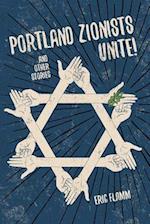 Portland Zionists Unite! and Other Stories