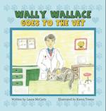 Wally Wallace Goes to the Vet 