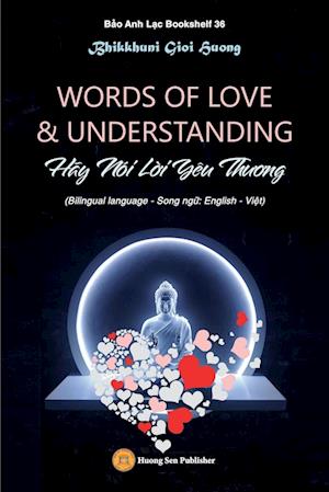 WORDS OF LOVE & UNDERSTANDING (Hãy Nói L¿i Yêu Th¿¿ng)