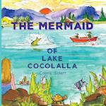 The Mermaid of Lake Cocolalla 