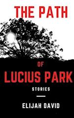 The Path of Lucius Park: Stories 