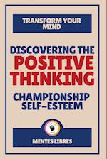 Discovering the Positive Thinking - Championship Self-esteem 