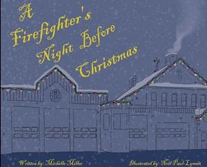 A Firefighter's Night Before Christmas