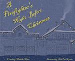 A Firefighter's Night Before Christmas