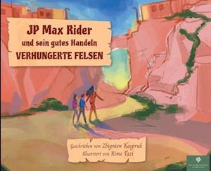 JP Max Rider und sein gutes Handeln VERHUNGERTE FELSEN