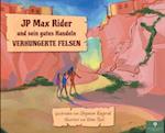 JP Max Rider und sein gutes Handeln VERHUNGERTE FELSEN