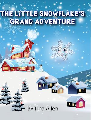 The Little Snowflake's Grand Adventure