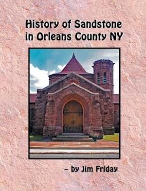 History of Sandstone in Orleans County NY