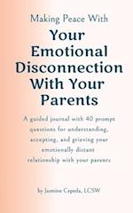 Making Peace With Your Emotional Disconnection With Your Parents