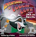 Adventures in Couch Cove as told by Jack the Raccoon