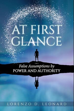 At First Gance: False Assumptions by Power and Authority