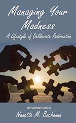 Managing Your Madness