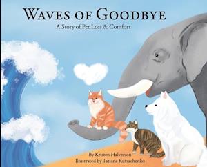 Waves of Goodbye: A Story of Pet Loss & Comfort