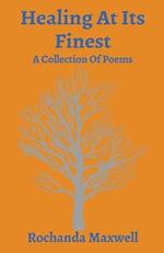 Healing At Its Finest: A Collection Of Poems 
