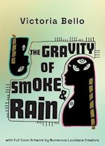 The Gravity Of Smoke And Rain 