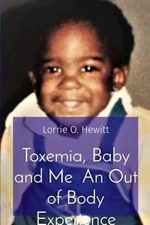 Toxemia, Baby, and Me  An Out of Body Experience