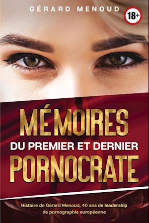 Mémoires du premier et dernier pornocrate