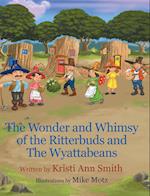 The Wonder and Whimsy of the Ritterbuds and The Wyattabeans 