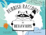 Rubbish Raccoon : On Behaviors 