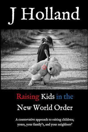 Raising Kids in the New World Order