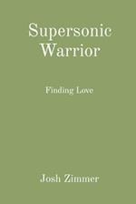 Supersonic Warrior: Finding Love 