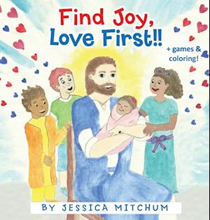 Find Joy, Love First!!