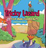 The Tricky Lizard and the Fox that Fooled Him 