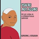 You're Not Alone 