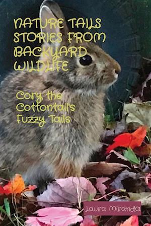 NATURE TAILS STORIES FROM BACKYARD WILDLIFE