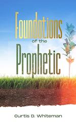 Foundations of the Prophetic   (2nd Edition)