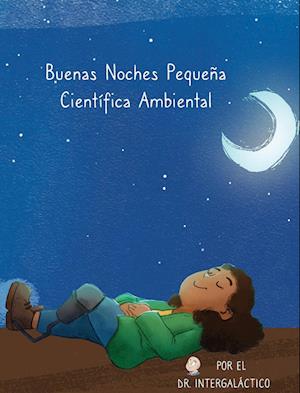 Buenas Noches Pequeña Científica Ambiental