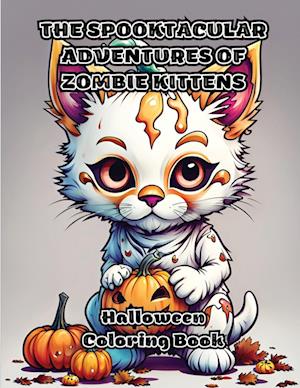 The Spooktacular Adventures of Zombie Kittens