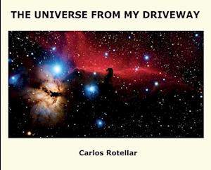 THE UNIVERSE FROM MY DRIVEWAY