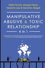 Manipulative, Abusive & Toxic Relationship, 4 in 1: Co-dependency, Emotional & Narcissistic Abuse Recovery (Dealing with Trauma, Healing &