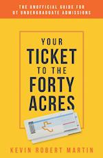 Your Ticket to the Forty Acres