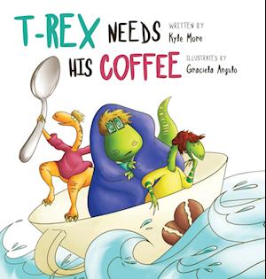 T-Rex Needs His Coffee