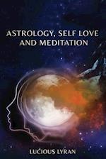 Astrology, Self Love And Meditation