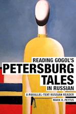 Reading Gogol's Petersburg Tales in Russian: A Parallel-Text Russian Reader 