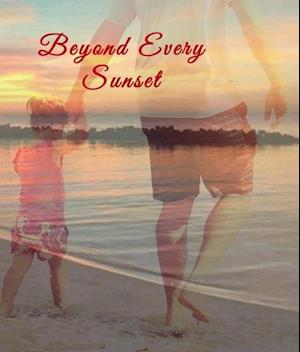 Beyond Every Sunset