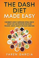 The Dash Diet Made Easy