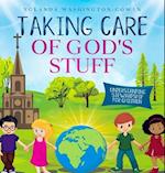 Taking Care of God's Stuff  "Understanding Stewardship for Children"