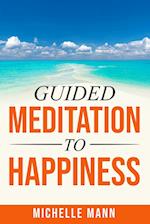 Guided Meditation to Happiness 