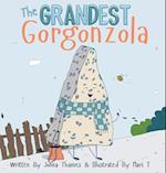 The Grandest Gorgonzola 