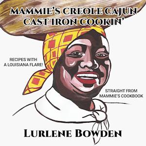 Mammie's Creole Cajun Cast Iron Cookin'