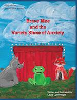 Brave Mee and the Variety Show of Anxiety 