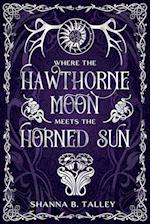 Where The Hawthorne Moon Meets The Horned Sun 