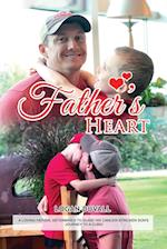 Father's Heart: A Loving Father, Determined to Guide His Cancer-Striken Son's Journey to a Cure 