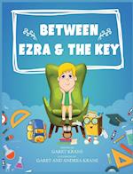 Between Ezra And The Key 